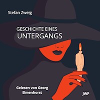 Geschichte eines Untergangs - Zweig Stefan - Hörbuch