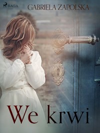 We krwi - Gabriela Zapolska - E-Book