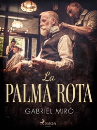 La palma rota - Gabriel Miró - E-Book