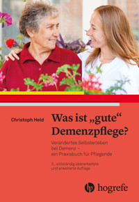 Was ist gute Demenzpflege? - Christoph Held - E-Book