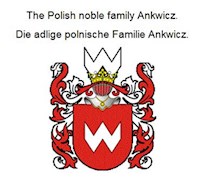 The Polish noble family Ankwicz. Die adlige polnische Familie Ankwicz. - Werner Zurek - E-Book