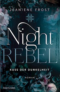 Night Rebel 1 - Kuss der Dunkelheit - Jeaniene Frost - E-Book