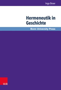 Hermeneutik in Geschichte - Ingo Broer - E-Book