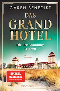 Das Grand Hotel - Die der Brandung trotzen - Caren Benedikt - E-Book