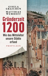 Gründerzeit 1200 - Gisela Graichen - E-Book