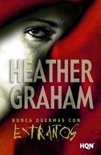 Nunca duermas con extraños - Heather Graham - E-Book