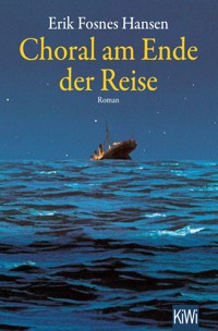 Choral am Ende der Reise - Erik Fosnes Hansen - E-Book