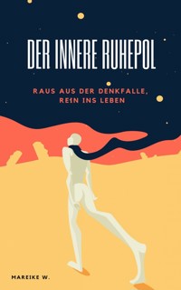 Der innere Ruhepool - Mareike W. - E-Book