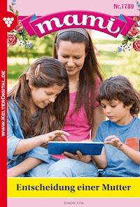 Entscheidung einer Mutter - Lisa Simon - E-Book