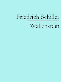 Wallenstein - Friedrich Schiller - E-Book