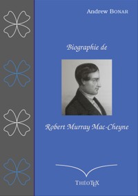 Biographie de Robert Murray Mac-Cheyne - Andrew Bonar - E-Book