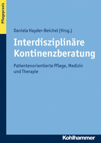 Interdisziplinäre Kontinenzberatung -  - E-Book