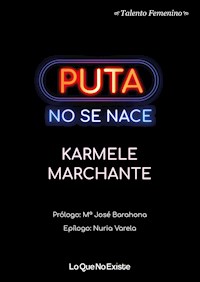 Puta no se nace - Karmele Marchante - E-Book