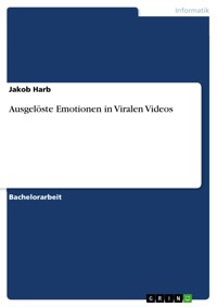 Ausgelöste Emotionen in Viralen Videos - Jakob Harb - E-Book