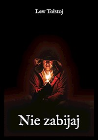 Nie zabijaj - Lew Tołstoj - E-Book