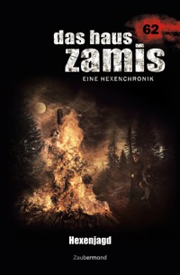 Das Haus Zamis 62 - Hexenjagd - Madeleine Puljic - E-Book