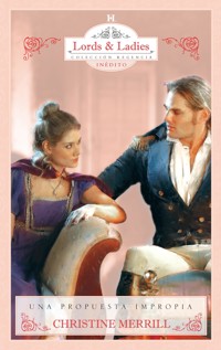 Una propuesta impropia - Christine Merrill - E-Book