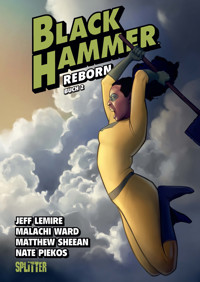 Black Hammer. Band 6 - Jeff Lemire - E-Book