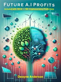 Future AI Profits - Dwayne Anderson - E-Book