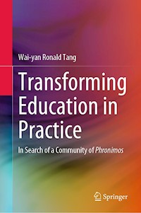 Transforming Education in Practice - Wai-yan Ronald Tang - E-Book
