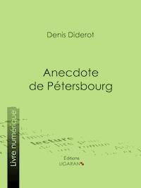 Anecdote de Pétersbourg - Denis Diderot - E-Book