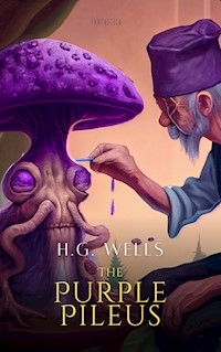 The Purple Pileus - H G Wells - E-Book
