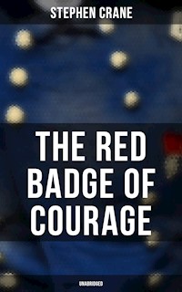 The Red Badge of Courage (Unabridged) - Stephen Crane - E-Book