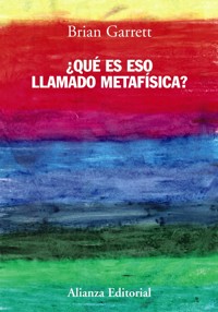 ¿Qué es eso llamado metafísica? - Brian Garrett - E-Book