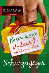 Schürzenjäger - Alison  Kent - E-Book