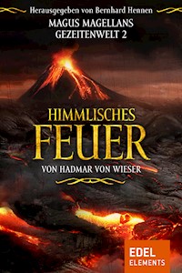 Himmlisches Feuer - Hadmar von Wieser - E-Book