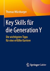 Key Skills für die Generation Y - Thomas Würzburger - E-Book
