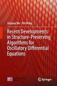 Recent Developments in Structure-Preserving Algorithms for Oscillatory Differential Equations - Xinyuan Wu - E-Book