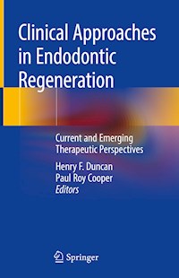 Clinical Approaches in Endodontic Regeneration -  - E-Book