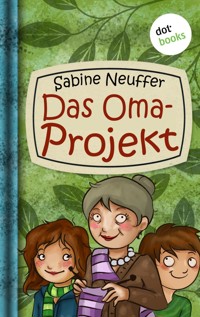 Neles Welt - Band 2: Das Oma-Projekt - Sabine Neuffer - E-Book