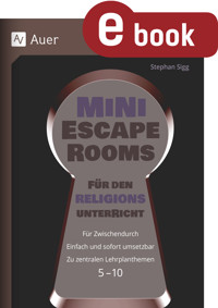 Mini-Escape Rooms für den Religionsunterricht - Stephan Sigg - E-Book