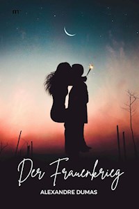 Der Frauenkrieg - Alexandre Dumas - E-Book