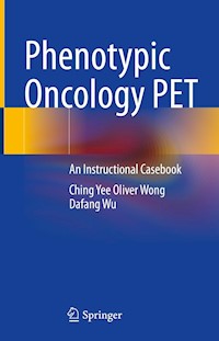 Phenotypic Oncology PET - Ching Yee Oliver Wong - E-Book