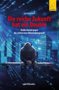 Die reiche Zukunft hat ein Double - Christine Schick - E-Book