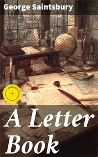 A Letter Book - George Saintsbury - E-Book