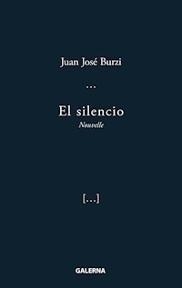 El silencio - Juan José Burzi - E-Book
