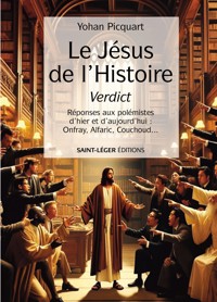 le Jésus de l'histoire - verdict - Yohan Picquart - E-Book