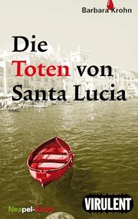 Die Toten von Santa Lucia - Barbara Krohn - E-Book
