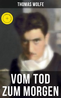 Vom Tod zum Morgen - Thomas Wolfe - E-Book