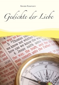 Gedichte der Liebe - Renate Rossmann - E-Book