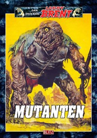Larry Brent Classic 049: Mutanten - Dan Shocker - E-Book