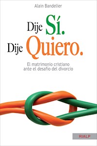Dije sí. Dije quiero - Alain Bandelier - E-Book