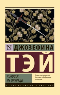 Человек из очереди - Джозефина Тэй - E-Book