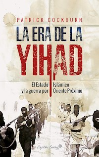 La era de la Yihad - Patrick Cockburn - E-Book