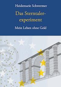 Das Sterntalerexperiment - Heidemarie Schwermer - E-Book