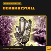 Bergkristall - Adalbert Stifter - Hörbuch